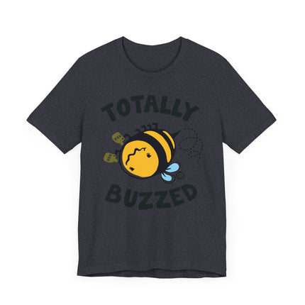 Cute "TOTALLY BUZZED " Tee Shirt