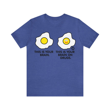 Brain On Drugs Egg Unisex Tee