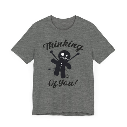 Funny "THINKING OF YOU" Tee Shirt