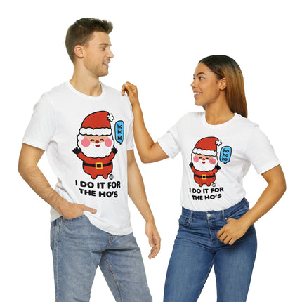 I Do It for the Ho's Cute Santa Unisex Tee