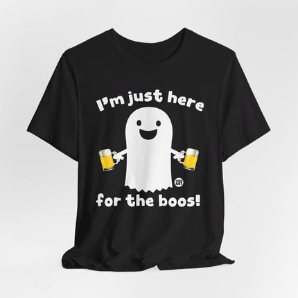 Just Here For The Boos Tshirt