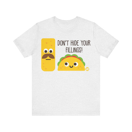 Don't Hide Fillings Taco Tee