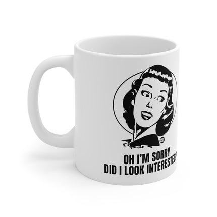 Look Interested Ceramic Mug