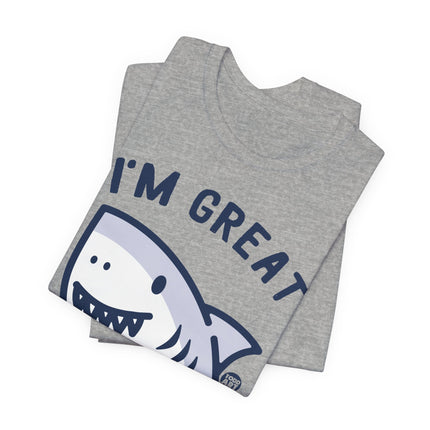 I'm Great Shark Tshirt