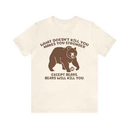 Stronger Bears Kills You Unisex Short Sleeve Tee