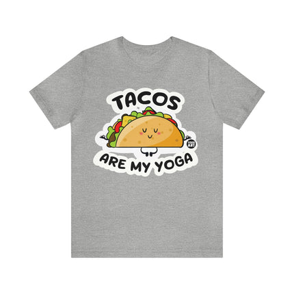 Tacos Are My Yoga Unisex Short Sleeve Tee