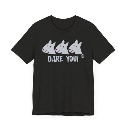 Funny "DARE YOU" Tee Shirt