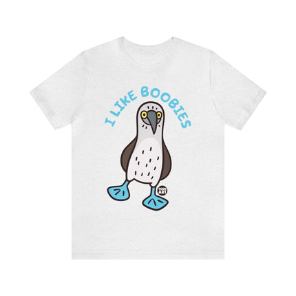 I Like Boobies Unisex Short Sleeve Tee