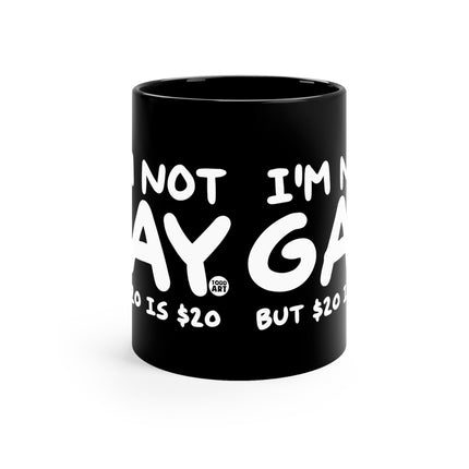 not gay $20 Mug