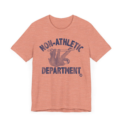 Funny "NON ATHLETIC DEPT" SLOTH Tee Shirt