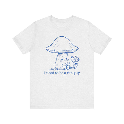 Used To Be Fun Guy Mushroom Tee, Cute Mushroom Fun Guy Tshirt