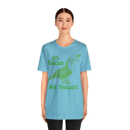 Toucan Not can't Unisex Short Sleeve Tee