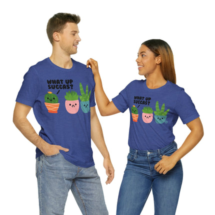 What Up Succas Unisex Short Sleeve Tee