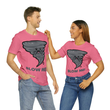 Blow Me Tornado Unisex Tee