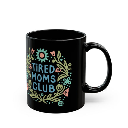 Tired Moms Club Ceramic Mug