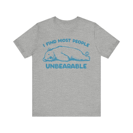 Find Most People Unbearable Bear Tee, Funny Polar Bear People Unbearable Tshirt