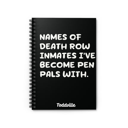 Names of Death Row Inmates Spiral Notebook - Ruled Line