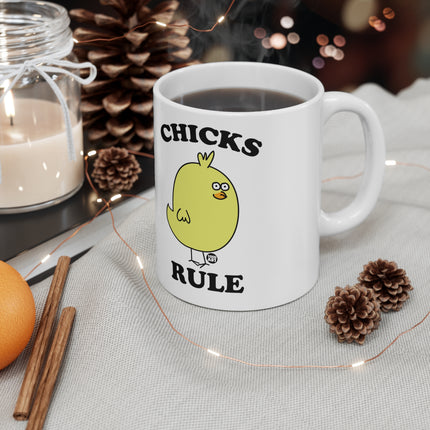 Chicks Rule Ceramic Mug