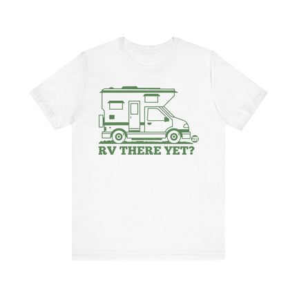 RV There Yet Tee