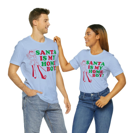 Santa Is My Home Boy Christmas Unisex Tee