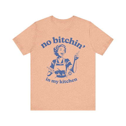 No Bitchin In My Kitchen Retro Tee