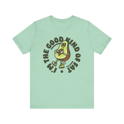 The Good Kind Of Fat Avocado Tee, Cute Avocado Tshirt