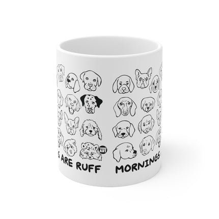 Mornings Are Ruff Ceramic Mug