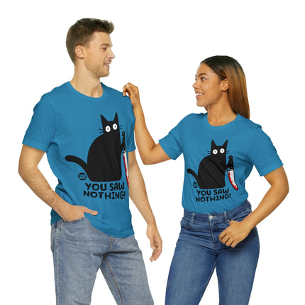 You Saw Nothing Cat Unisex Short Sleeve Tee