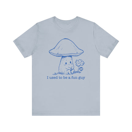 Used To Be Fun Guy Mushroom Tee, Cute Mushroom Fun Guy Tshirt