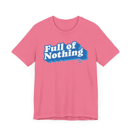 Full of Nothing Tee