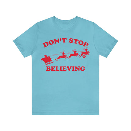 Don't Stop Believing Santa Sleigh Unisex Tee