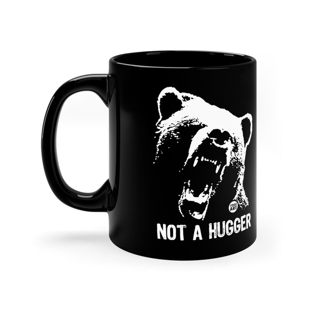 Not A Hugger Mug