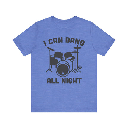 I Can Bang All Night Drums Tshirt