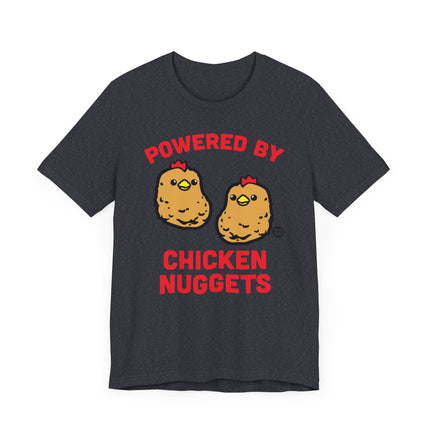 Funny "POWERED BY CHICKEN NUGGETS" Tee Shirt