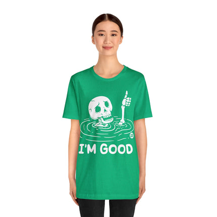 I'm Good Unisex Tee