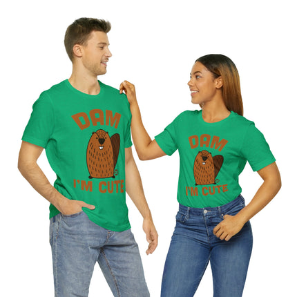 Dam I'm Cute Beaver Unisex Tee