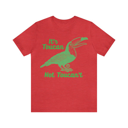 Toucan Not can't Unisex Short Sleeve Tee