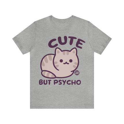 Cute But Psycho Unisex Tee