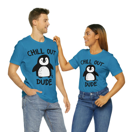 Chill Out Dude Penguin Unisex Tee