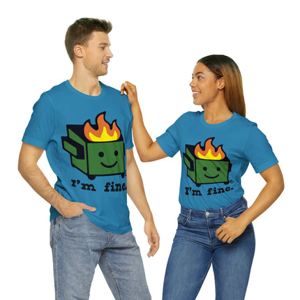 Dumpster Fire I'm Fine Unisex Short Sleeve Tee