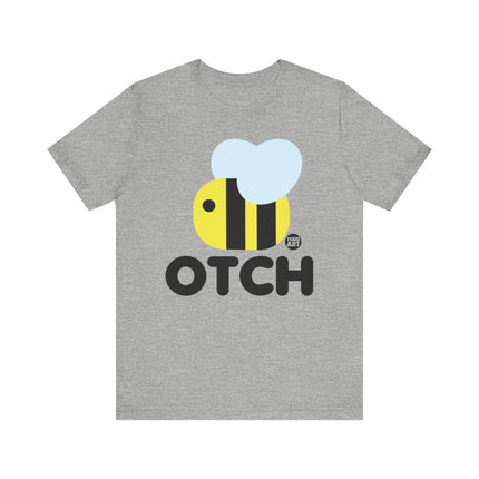 Bee Otch Tshirt