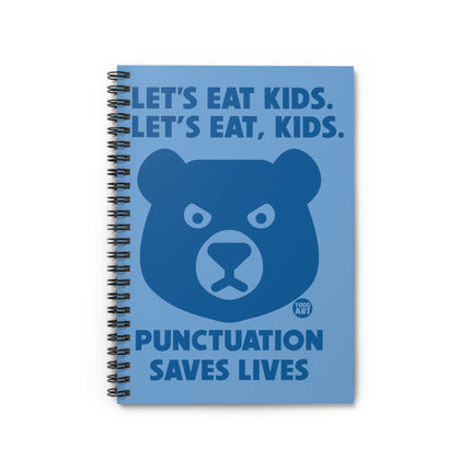 Let's Eat Kids Punctuation Saves Lives Spiral Notebook - Ruled Line