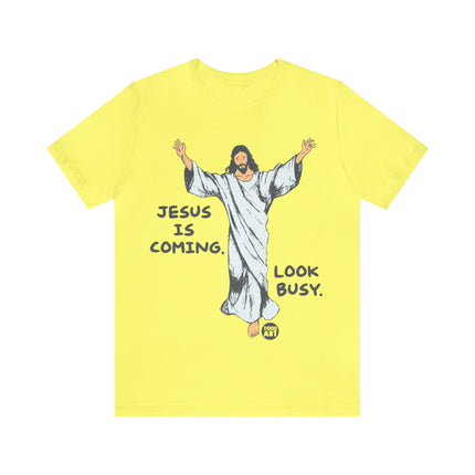 Jesus is Coming Look Busy Unisex Short Sleeve Tee