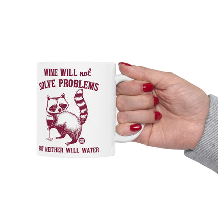 Wine Will Not Solve Problems Neither Will Water Raccoon Coffee Mug, Funny Wine Drinker Mug Gift