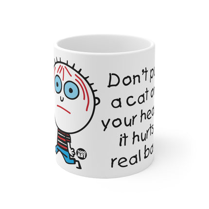 dont put cat on head Ceramic Mug