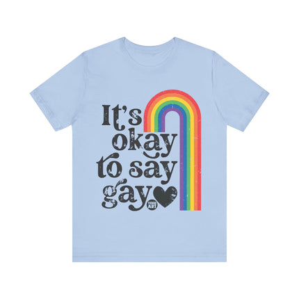 Okay Say Gay Tee