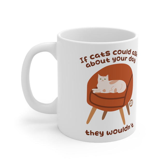 Cats Ask About Your Day Ceramic Mug