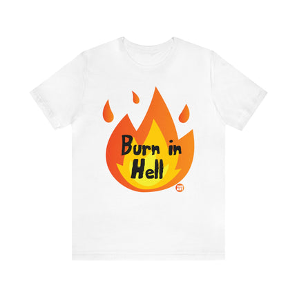 Burn In Hell Unisex Tee