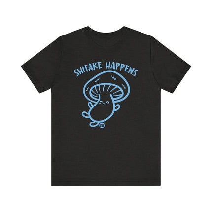 Cute "SHITAKE HAPPENS" Mushroom Tee Shirt