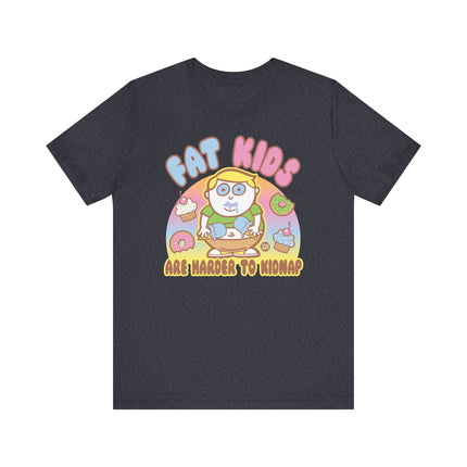 Fat Kids Harder to Kidnap Tshirt, Cute Fat Kids Harder to Kidnap Drawing Tee